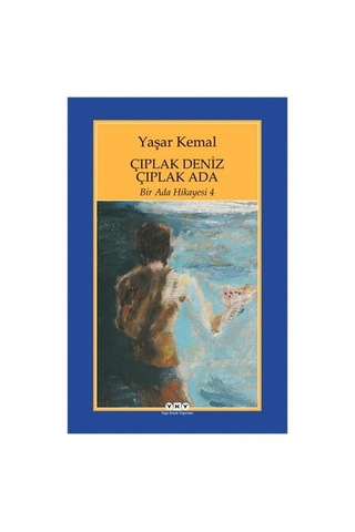 Çıplak Deniz Çıplak Ada: Bir Ada Hikayesi