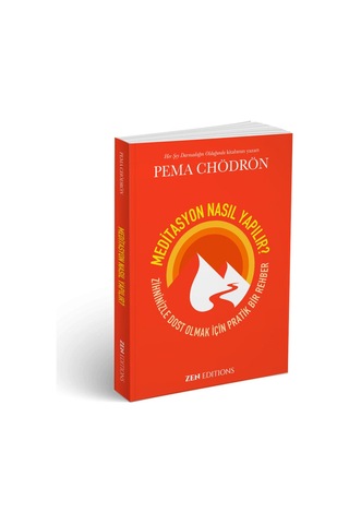 Meditasyon Nasıl Yapılır-Pema Chödrön-Zen Editions