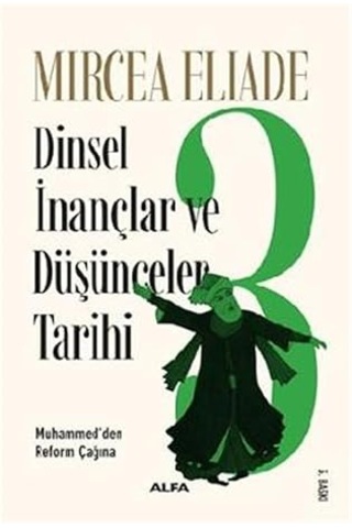 Dinsel İnançlar Ve Düşünceler Tarihi 3: Muhammed'den Reform Çağına: Muhammed'den Reform Çağına