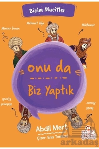 Onu Da Biz Yaptık