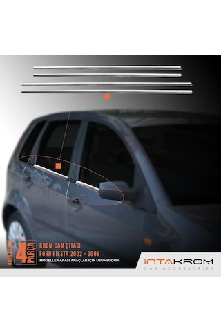 Ford Fiesta Krom Cam Çıtası 4 Parça 2002-2009