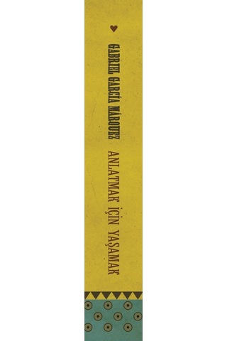 Anlatmak Için Yaşamak - Gabriel Garcia Marquez - Can Yayınları