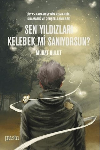 Sen Yıldızları Kelebek Mi Sanıyorsun - Dlkj-764313 Sen Yıldızları Kelebek Mi Sanıyorsun - Dlkj-764313