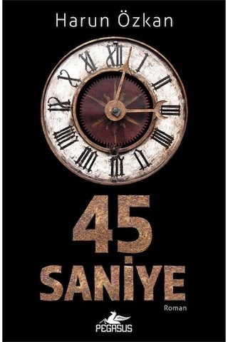 45 Saniye / Harun Özkan