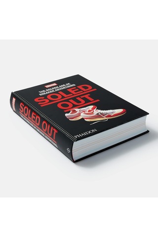 Soled Out: The Golden Age Of Sneaker Advertising A Sneaker Freaker Book