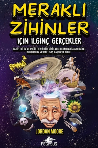 Meraklı Zihinler İçin İlginç Gerçekler / Jordan Moore