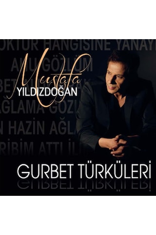 Mustafa Yıldızdoğan - Gurbet Türküleri (Cd)
