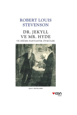 Dr. Jekyll Ve Mr. Hyde Ve Diğer Fantastik Öyküler - Robert Louis Stevenson - Can Yayınları