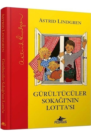 Gürültücüler Sokağı'nın Lotta'sı Ciltli / Astrid Lindgren
