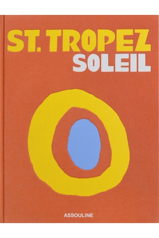 Assouline Dekoratif St. Tropez Soleil Kitabı, Efsanevi Fransız Rivierası'na Övgü Biblo