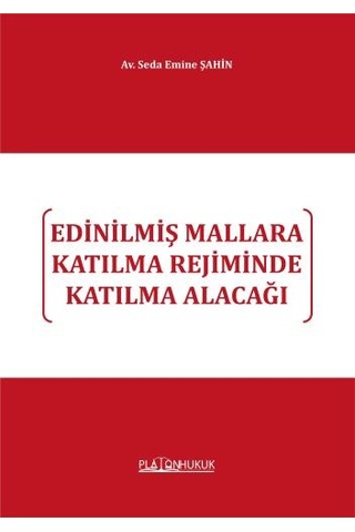 Edinilmiş Mallara Katılma Rejiminde Katılma Alacağı-
