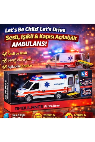 Let S Be Child Let S Drive Sesli Ve Işıklı Ambulans Sedye Aksesuarlı Açılabilir Kapılı Beyaz