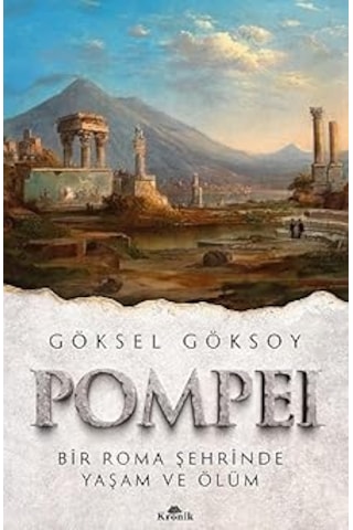 Pompei: Bir Roma Şehrinde Yaşam Ve Ölüm + İlk Osmanlılar: Ve Batı Anadolu Beylikleri Dünyası + Kısa Avrupa Tarihi