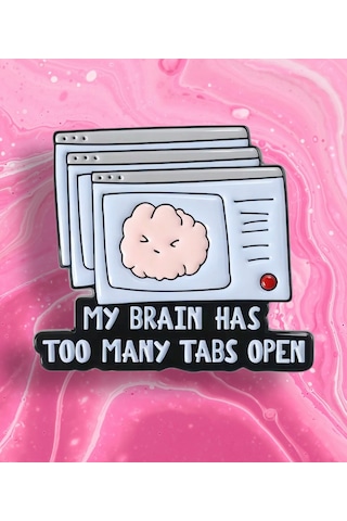 Dehb-too Many Tabs Open Rozet Açık Pembe