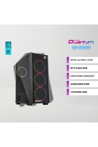Quantum Gaming QG-9420G QY1602 Ultra 5-225F 32 GB 1 TB SSD RTX5060 Dos Masaüstü Oyuncu Bilgisayarı