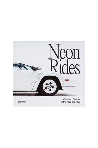 Gestalten Neon Rides Cars And Culture Of The 80s And 90s 978396