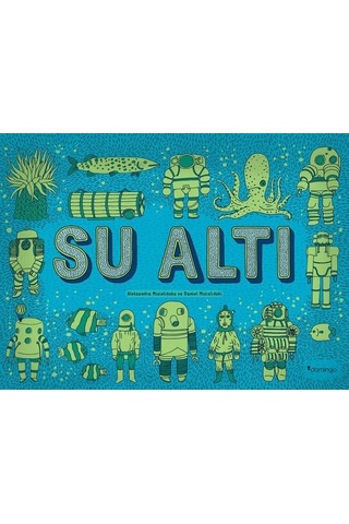 Yer Altı Su Altı - Aleksandra Mizielinska - Domingo Yayınevi