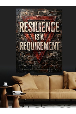 Resilience Is A Requirement Tabelası Dekoratif Kanvas - Mdf Ahşap Tablo