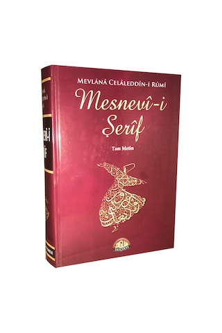Mesnevi-i Şerif Tam Metin - Mevlana Celaleddin-i Rumi - Sağlam Yayınevi Mesnevi-i Şerif Tam Metin - Mevlana Celaleddin-i Rumi - Sağlam Yayınevi