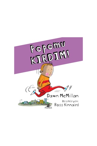 Popomu Kırdım Pegasus Çocuk Yayınları Dawn Mcmillan