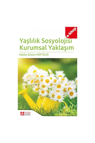 Yaşlılık Sosyolojisi Kurumsal Yaklaşım E-kitap