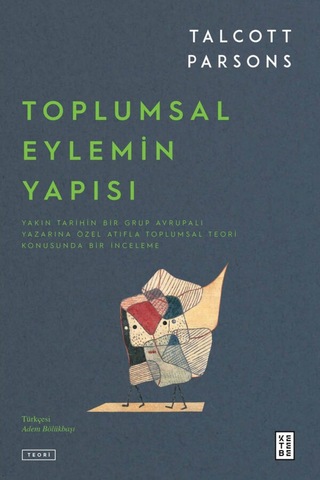 Ketebe Toplumsal Eylemin Yapısı (2 Cilt) 9786258486612