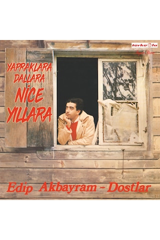 Edip Akbayram - Nice Yıllara Gülüm Plak