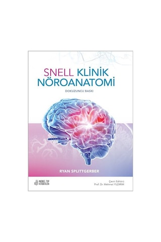 Snell Klinik Nöroanatomi 9.baskı / Prof. Dr. Mehmet Yıldırım Snell Klinik Nöroanatomi 9.baskı / Prof. Dr. Mehmet Yıldırım