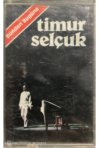 Plak Değildir Kaset Tir Timur Selçuk Dünden Bugüne Kaset
