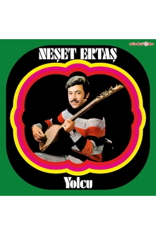 Plak - Neşet Ertaş - Yolcu