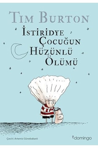 İstiridye Çocuğun Hüzünlü Ölümü Ve Diğer Öyküler
