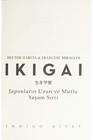 Ikigai: Japonların Uzun Ve Mutlu Yaşam Sırrı