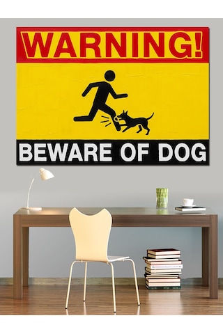Dikkat Köpek Var Uyarısı Dekoratif Kanvas - Mdf Ahşap Tablo