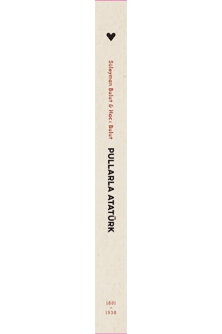 Pullarla Atatürk: Hayatı Ve Mücadelesi (1881-1938) - Can Yayınları