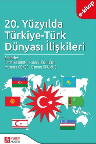 20. Yüzyılda Türkiye-türk Dünyası İlişkileri E-kitap