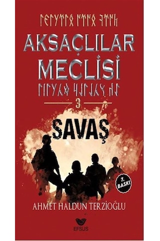 Aksaçlılar Meclisi 3 / Savaş / Ahmet Haldun Terzioğlu