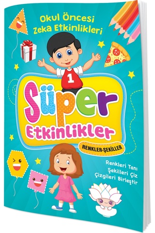 Süper Etkinlikler Renkler-Şekiller Okul Öncesi Eğitim Kitabı