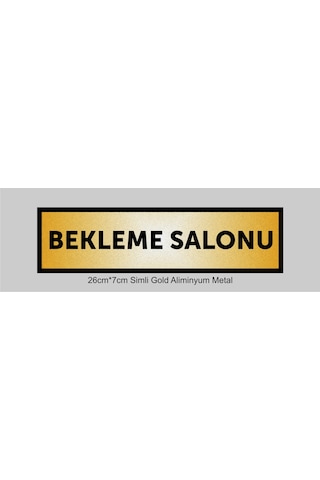 Bekleme Salonu Yazılı Kapı Levhası ,yönlendirme Levhası ,simli Gold Renkli Aliminyum Levha