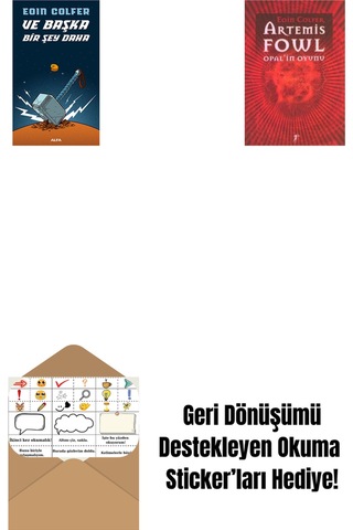 Ve Başka Bir Şey Daha + Artemis Fowl 4 - Opal İn Oyunu + Okuma Sticker'ları