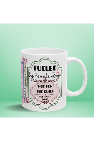 Fueled By Female Rage Özel Tasarım Feminist Porselen Kupa Çok Renkli