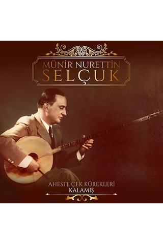 Münir Nurettin Selçuk - Aheste Çek Kürekleri Plak