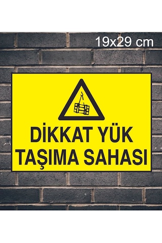 Dikkat Yük Taşıma Sahası Yazılı Metal Uyarı Levhası