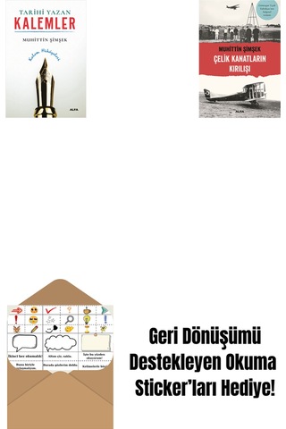 Tarihi Yazan Kalemler + Çelik Kanatların Kırılışı + Okuma Sticker'ları