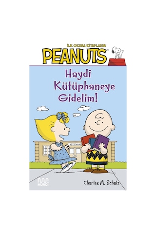 Peanuts: Haydi Kütüphaneye Gidelim! - Charles M. Schulz - Mundi