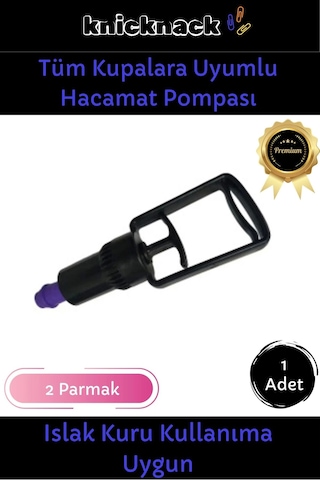Özel Üretim Tüm Kupalara Uyumlu 2 Parmak Islak Kuru Kullanıma Uygun Dayanıklı Hacamat Pompası 1 Adet