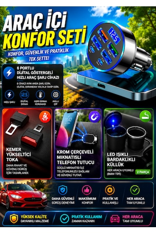 Araç İçi Konfor Seti 6 Portlu Hızlı Şarj Cihazı + Kemer Yükseltici Toka + Mıknatıslı Telefon Tutucu + Led Işıklı Küllük Seti