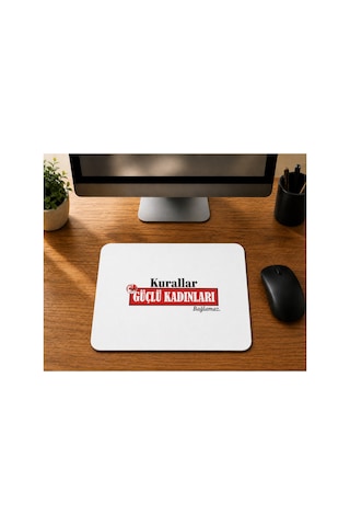 Kurallar Güçlü Kadınları Bağlamaz Baskılı Mousepad Bilgisayar Altlığı