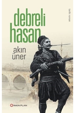 Debreli Hasan - Akın Üner - Yakın Plan Yayınları Debreli Hasan - Akın Üner - Yakın Plan Yayınları