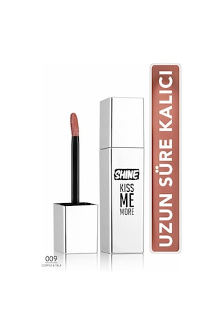 Flormar Shine Kiss Me More Uzun Süre Kalıcı & Parlak Bitişli Likit Ruj 009 Coffe & Talk