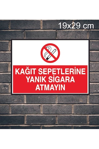 Kağıt Sepetlerine Yanık Sigara Atmayın Metal Uyarı Levhası